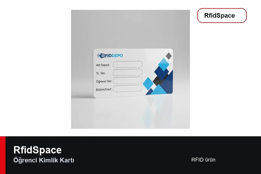 Öğrenci Kimlik Kartı RFID kart ve kimliklendirme ürünü
